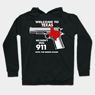 Welcome To Texas 2nd Amendment Funny Gun Lover Owner Hoodie